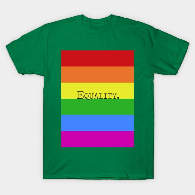 Equality. T-Shirt by Jonstevanka